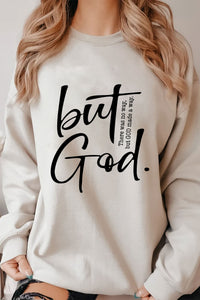 But GOD Sweatshirt