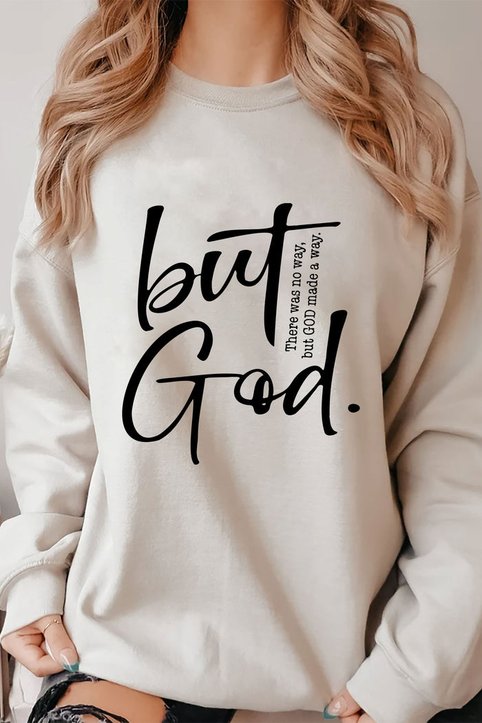 But GOD Sweatshirt