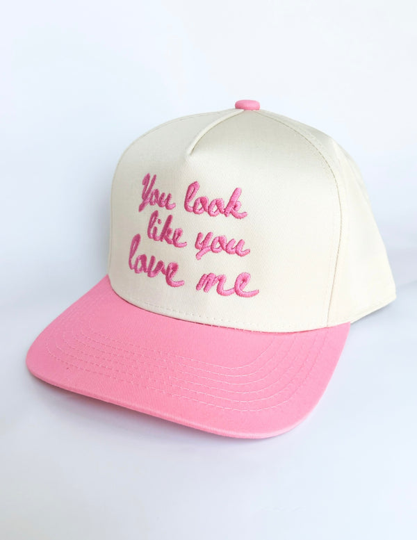 You Look Like You Love Me Trucker Hat