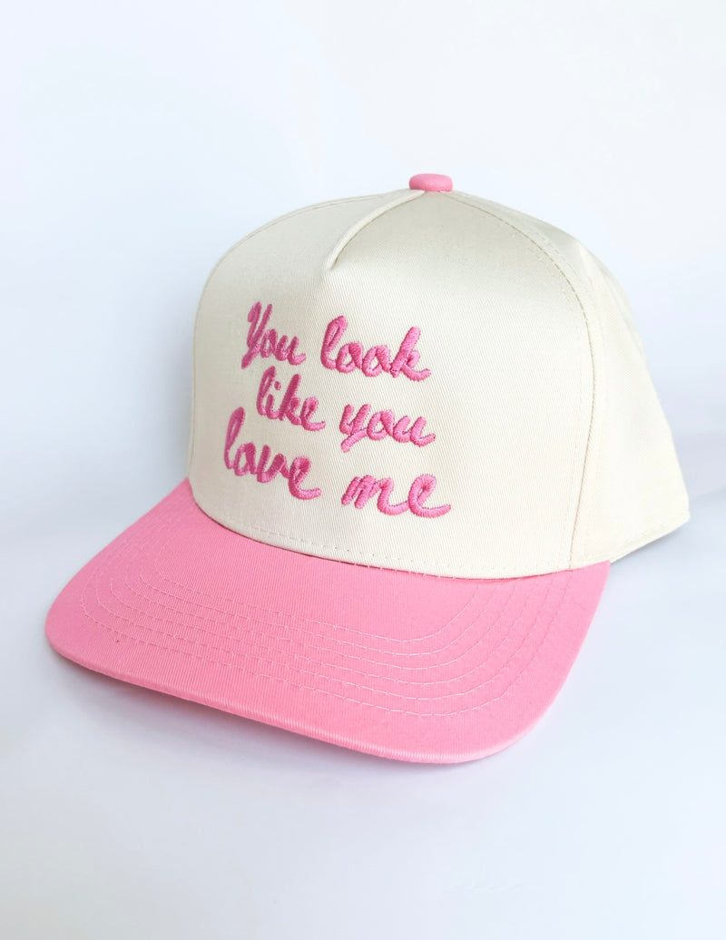 You Look Like You Love Me Trucker Hat