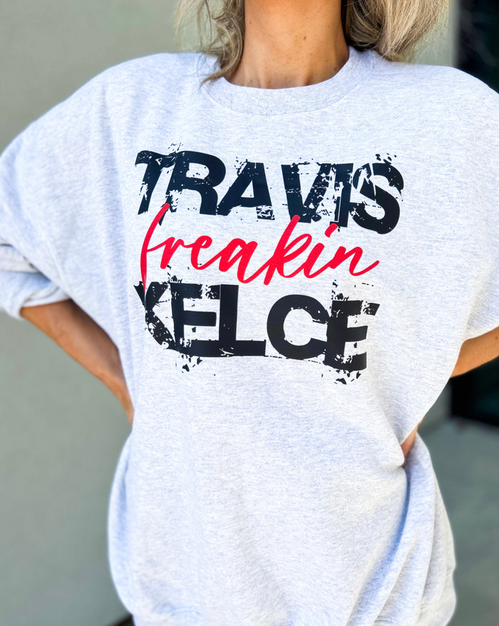 Travis Freakin Kelce Sweatshirt (Heather Grey)