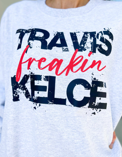 Travis Freakin Kelce Sweatshirt (Heather Grey)